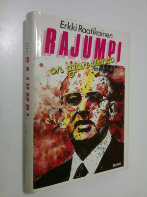 Erkki Raatikainen : Rajumpi on ajan riento