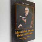 Antti Virolainen : Maamiehen aurasta sanan miekkaan : saa... - pikkukuva 1