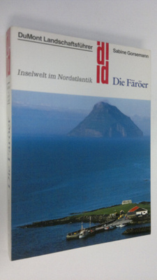 Sabine Gorsemann : Die Färöer : Inselwelt im Nordatlantik