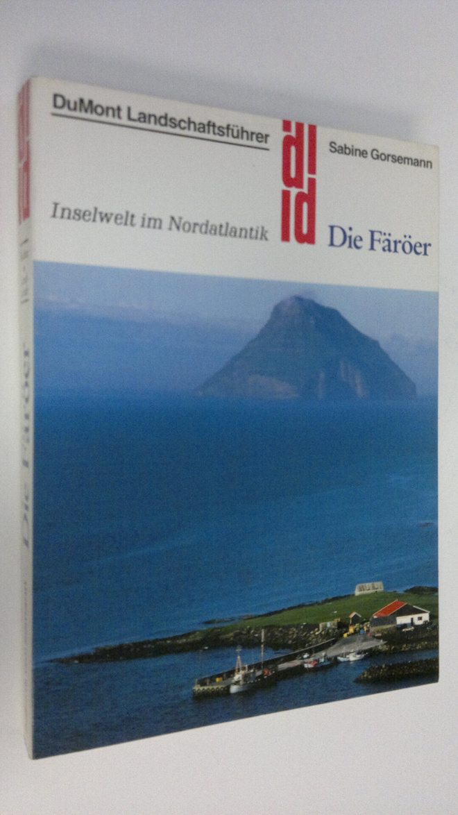 Sabine Gorsemann : Die Färöer : Inselwelt im Nordatlantik