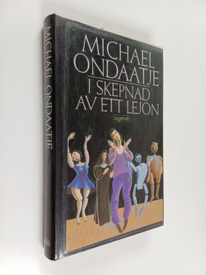 Michael Ondaatje : I skepnad av ett lejon
