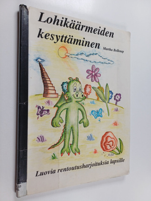 Martha Belknab : Lohikäärmeiden kesyttäminen : luovia ren...