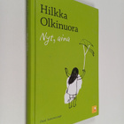 Hilkka Olkinuora : Nyt, aina : pieni katumusoppi - pikkukuva 1