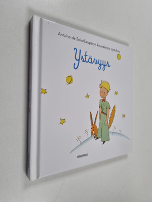 Antoine de Saint-Exupery : Ystävyys : Antoine de Saint-Ex...