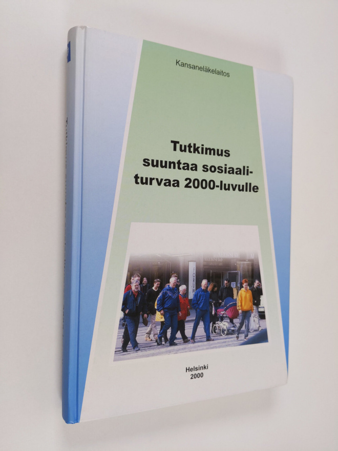 Esko (toim.) Kalimo : Tutkimus suuntaa sosiaaliturvaa 200...