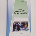 Esko (toim.) Kalimo : Tutkimus suuntaa sosiaaliturvaa 200... - pikkukuva 1