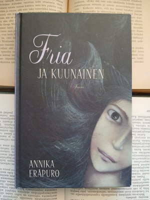 Annika Eräpuro - Fria ja Kuunainen (sid.)