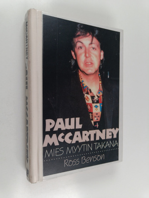 Ross Benson : Paul McCartney - mies myytin takana