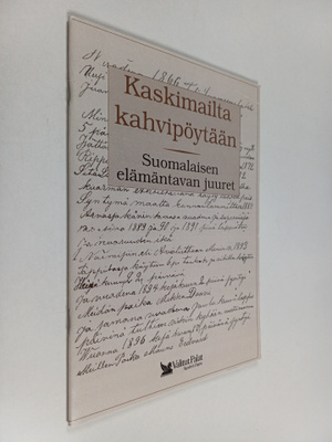 Mikko Laakso : Kaskimailta kahvipöytään : suomalaisten el...