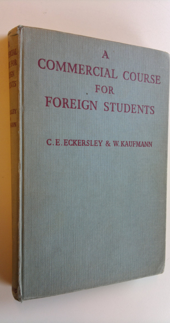C. E. Eckersley : A commercial course for foreign students