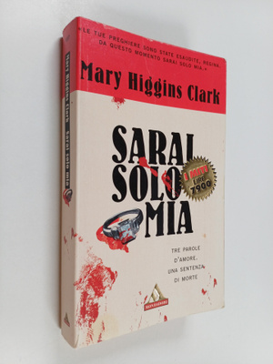 Mary Higgins Clark : Sarai solo mia