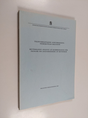 Tilintarkastajien auktorisointitoimikunnan mietintö Betän...