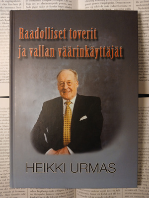 Heikki Urmas - Raadolliset toverit ja vallan väärinkäyttäjät
