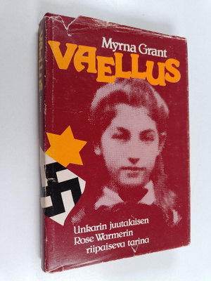 Myrna Grant : Vaellus : Unkarin juutalaisen Rose Warmerin...