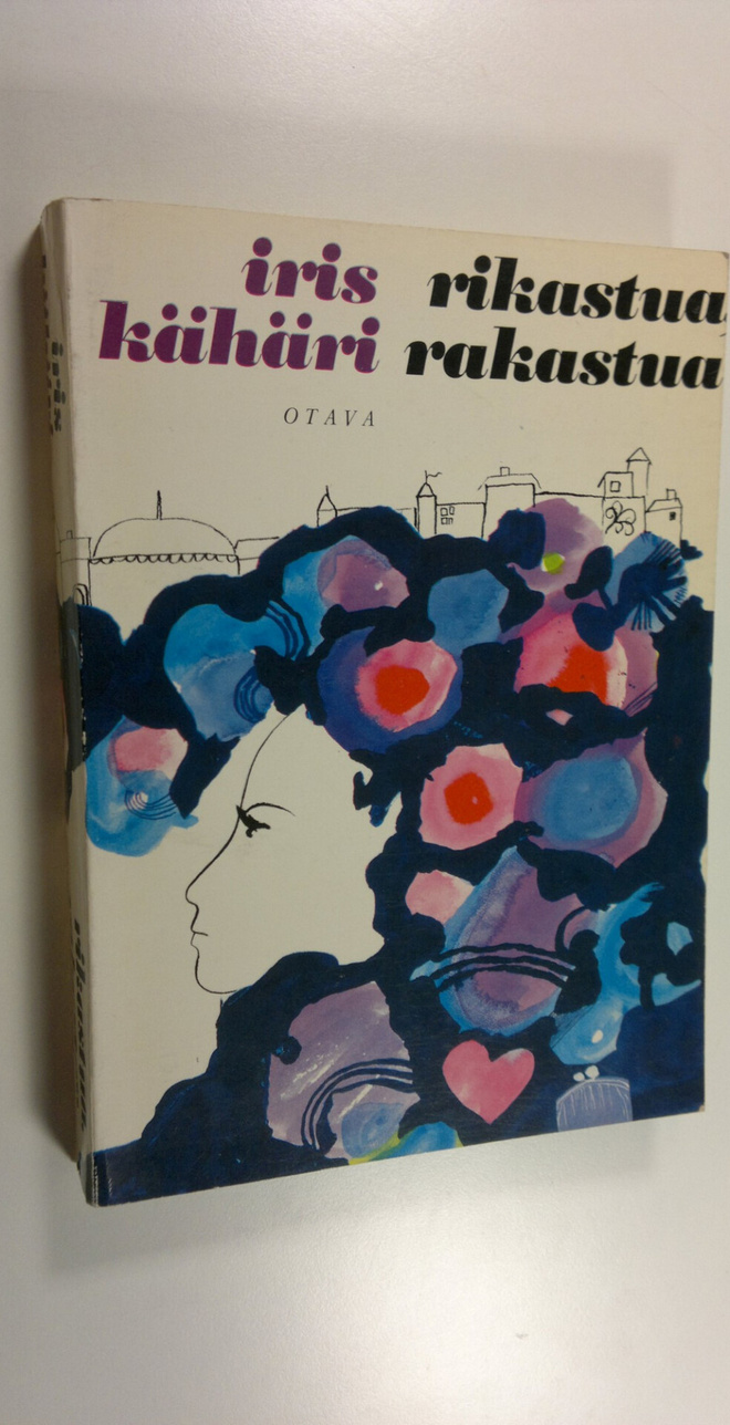 Iris Kähäri : Rikastua, rakastua