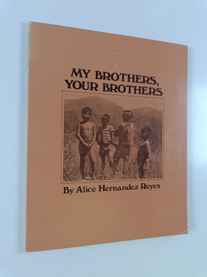 Alice Hernandez Reyes : My brothers, your brothers