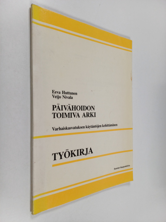 Eeva Huttunen : Päivähoidon toimiva arki : varhaiskasvatu...