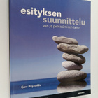Garr Reynolds : Esityksen suunnittelu : zen ja pelkistämi... - pikkukuva 1