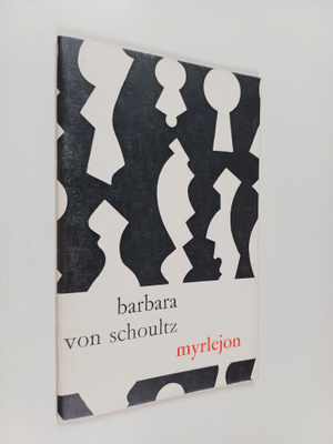 Barbara von Schoultz : Myrlejon