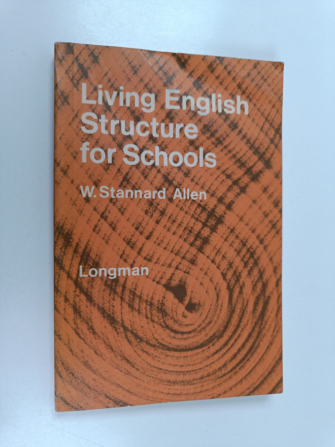 W. Stannard Allen : Living English structure for schools