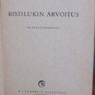 Vilho Helanen: Ristilukin arvoitus. 1p. 241 s. - pikkukuva 4