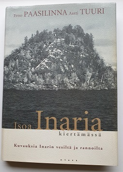 Erno Paasilinna/Antti Tuuri: Isoa Inaria kiertämässä