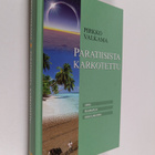 Pirkko Valkama : Paratiisista karkotettu : opas Raamatun ... - pikkukuva 1