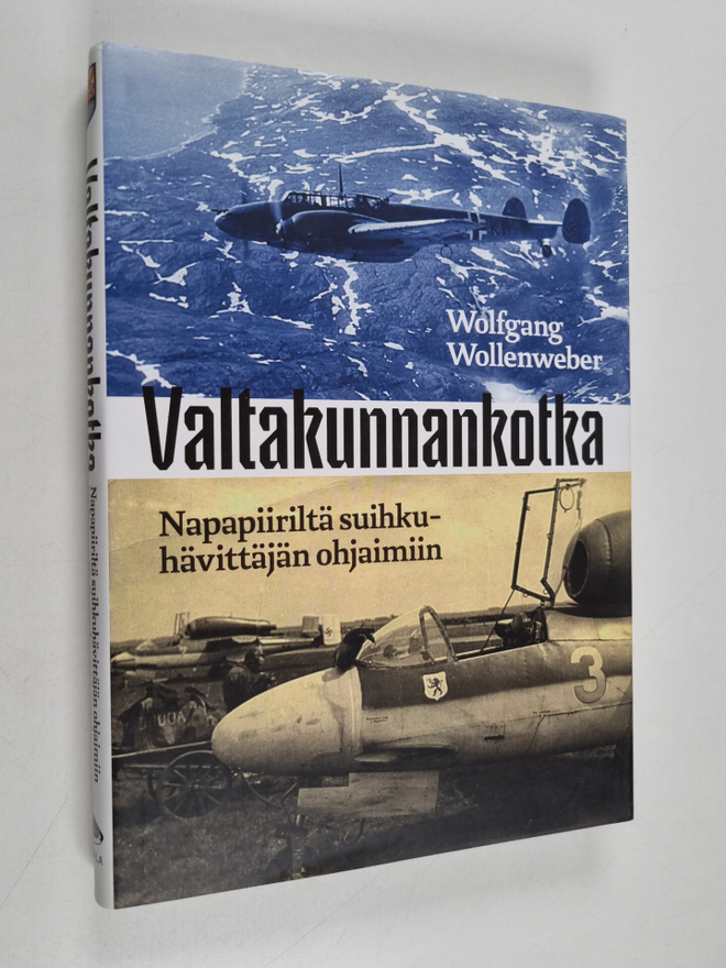 Wolfgang Wollenweber : Valtakunnankotka : napapiiriltä su...