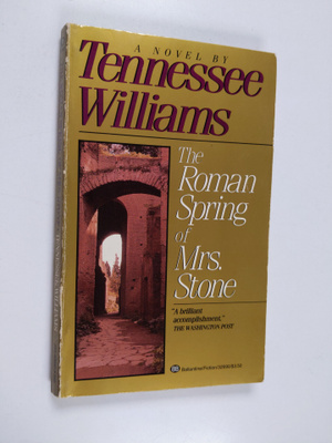 Tennessee Williams : The Roman spring of Mrs. Stone