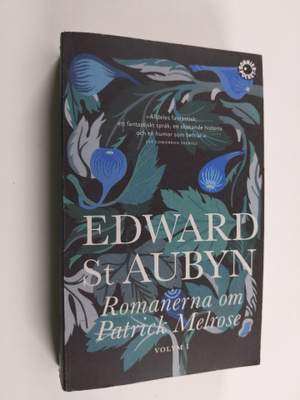 Edward St. Aubyn : Romanerna om Patrick Melrose - Volym 1