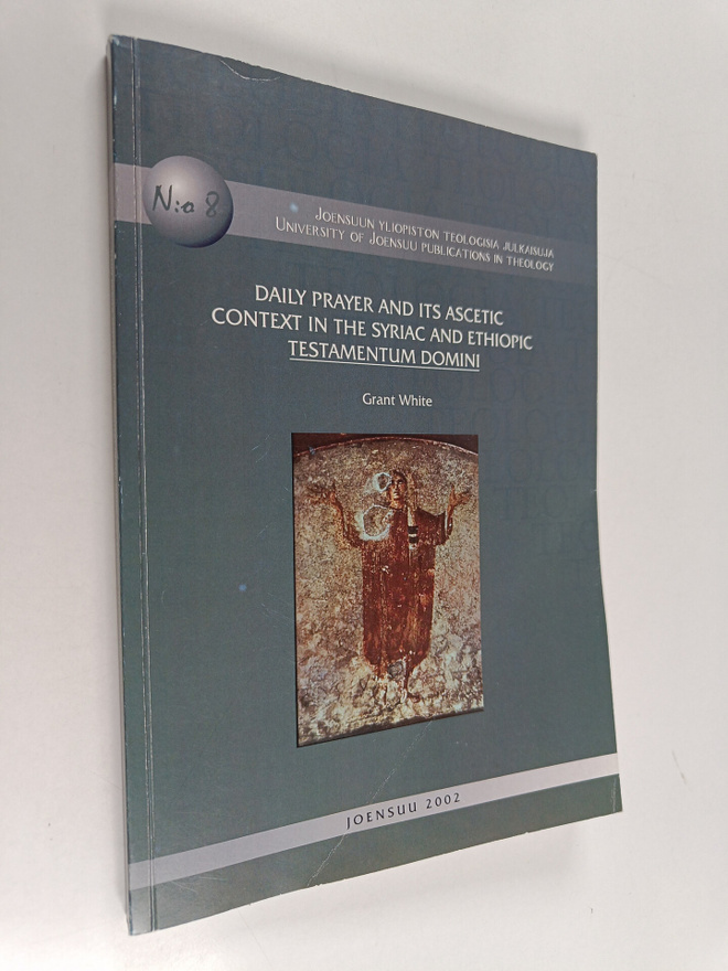 Grant White : Daily prayer and its ascetic context in the...