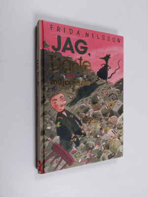 Frida Nilsson : Jag, Dante och miljonerna