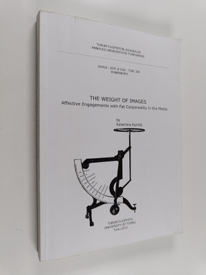 Katariina Kyrölä : The Weight of Images - Affective Engag...