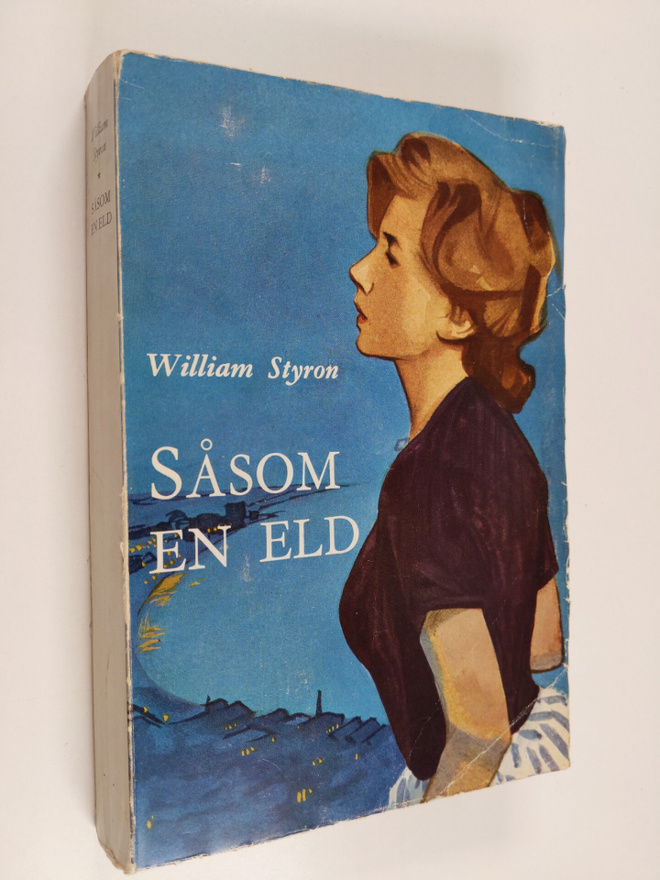 William Styron ym. : Såsom en eld