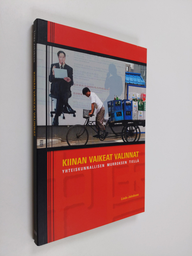 Linda Jakobson : Kiinan vaikeat valinnat : yhteiskunnalli...