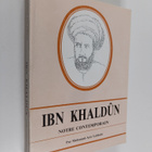 Mohamed Aziz Lahbabi : Ibn Khaldun - notre contemporain - pikkukuva 1