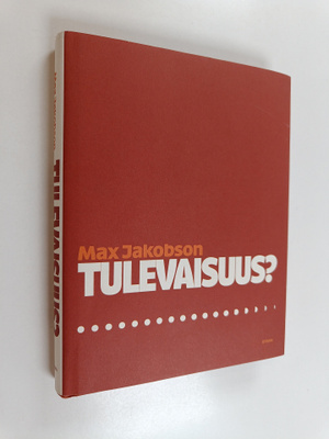 Max Jakobson : Tulevaisuus (signeerattu)