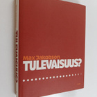 Max Jakobson : Tulevaisuus (signeerattu) - pikkukuva 1