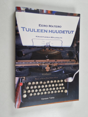Eero Matero : Tuuleen huudetut : kirjoituksia 80-luvulta ...