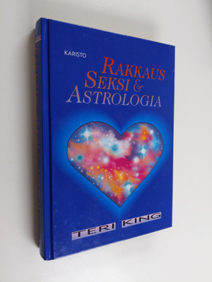 Teri King : Rakkaus, seksi & astrologia