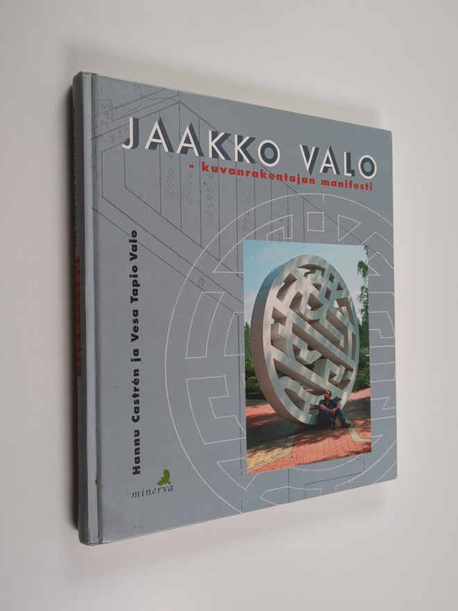 Hannu Castren : Jaakko Valo : kuvanrakentajan manifesti (...