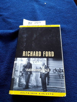 Richard Ford: Naistenmiehiä
