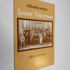 Matti Peltonen : Aikuiskasvattaja Severi Nuormaa - pikkukuva 1