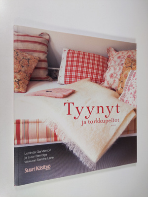 Lucinda Ganderton : Tyynyt ja torkkupeitot