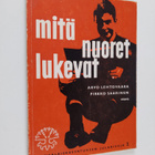 Arvo Lehtovaara ym. : Mitä nuoret lukevat - pikkukuva 1