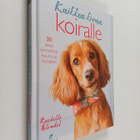 Rachelle Blondel : Kaikkea kivaa koiralle : 30 ideaa lemm... - pikkukuva 1