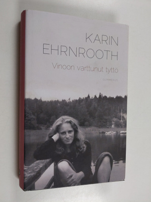 Karin Ehrnrooth : Vinoon varttunut tyttö