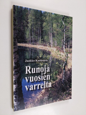 Jaakko Kaukonen : Runoja vuosien varrelta