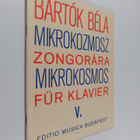 Bela Bartok : Mikrokozmosz Zongorara Mikrokosmos fur klav... - pikkukuva 1
