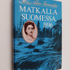 Alec Mrs Tweedie : Matkalla Suomessa 1896 - pikkukuva 1